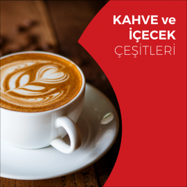 Kahve ve İçecek Çeşitleri